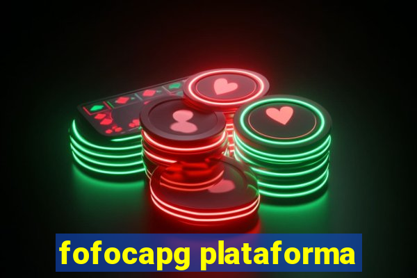 fofocapg plataforma